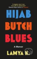 Kniha: Hijab Butch Blues (Lamya H). Icon Books, 2024 Kniha: Hijab Butch Blues (Lamya H). Icon Books, 2024