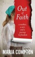 Kniha: Out of Faith (Maria Compton). Blink Publishing, 2024 Kniha: Out of Faith (Maria Compton). Blink Publishing, 2024