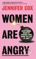 Kniha: Women Are Angry (Jennifer Cox). Lagom, 2024 Kniha: Women Are Angry (Jennifer Cox). Lagom, 2024