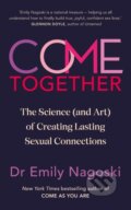 Kniha: Come Together (Emily Nagoski). Vermilion, 2024 Kniha: Come Together (Emily Nagoski). Vermilion, 2024