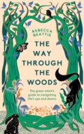 Kniha: The Way Through the Woods (Rebecca Beattie). Elliott and Thompson, 2024 Kniha: The Way Through the Woods (Rebecca Beattie). Elliott and Thompson, 2024