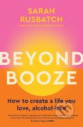 Kniha: Beyond Booze (Sarah Rusbatch). Murdoch Books, 2024 Kniha: Beyond Booze (Sarah Rusbatch). Murdoch Books, 2024