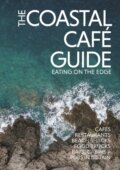Kniha: The Coastal Cafe Guide (Alastair Sawday a Kerry O'Neill). , 2024 Kniha: The Coastal Cafe Guide (Alastair Sawday a Kerry O'Neill). , 2024