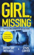 Kniha: Girl, Missing (Dreda Say Mitchell a Ryan Carter). Thomas & Mercer, 2024 Kniha: Girl, Missing (Dreda Say Mitchell a Ryan Carter). Thomas & Mercer, 2024