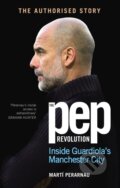 Kniha: The Pep Revolution (Marti Perarnau). Ebury, 2024 Kniha: The Pep Revolution (Marti Perarnau). Ebury, 2024