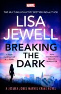 Kniha: Breaking the Dark (Lisa Jewell). Century, 2024 Kniha: Breaking the Dark (Lisa Jewell). Century, 2024