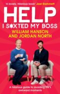 Kniha: Help I S*xted My Boss (Jordan North a William Hanson). Century, 2023 Kniha: Help I S*xted My Boss (Jordan North a William Hanson). Century, 2023