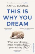 Kniha: This Is Why You Dream (Rahul Jandial). Cornerstone, 2024 Kniha: This Is Why You Dream (Rahul Jandial). Cornerstone, 2024