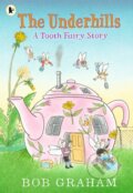 Kniha: The Underhills: A Tooth Fairy Story, 2024 Kniha: The Underhills: A Tooth Fairy Story, 2024