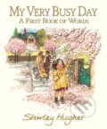 Kniha: My Very Busy Day (Shirley Hughes). Walker books, 2024 Kniha: My Very Busy Day (Shirley Hughes). Walker books, 2024