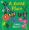 Kniha: A Good Place (Lucy Cousins). Walker books, 2024 Kniha: A Good Place (Lucy Cousins). Walker books, 2024