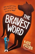 Kniha: The Bravest Word (Kate Foster). Walker books, 2024 Kniha: The Bravest Word (Kate Foster). Walker books, 2024