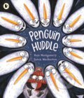 Kniha: Penguin Huddle (Ross Montgomery). Walker books, 2023 Kniha: Penguin Huddle (Ross Montgomery). Walker books, 2023