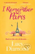 Kniha: I Remember Paris (Lucy Diamond). Quercus, 2024 Kniha: I Remember Paris (Lucy Diamond). Quercus, 2024