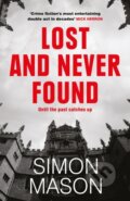 Kniha: Lost and Never Found (Simon Mason). Riverrun, 2024 Kniha: Lost and Never Found (Simon Mason). Riverrun, 2024