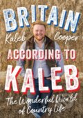 Kniha: Britain According to Kaleb (Kaleb Cooper). Quercus, 2023 Kniha: Britain According to Kaleb (Kaleb Cooper). Quercus, 2023