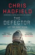 Kniha: The Defector (Chris Hadfield). Quercus, 2023 Kniha: The Defector (Chris Hadfield). Quercus, 2023