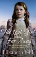 Kniha: The Lost Girl from Far Away (Elizabeth Gill). Quercus, 2024 Kniha: The Lost Girl from Far Away (Elizabeth Gill). Quercus, 2024