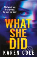 Kniha: What She Did (Karen Cole). Quercus, 2024 Kniha: What She Did (Karen Cole). Quercus, 2024