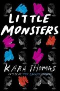 Kniha: Little Monsters (Kara Thomas). Random House, 2017 Kniha: Little Monsters (Kara Thomas). Random House, 2017