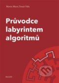 Kniha: Průvodce labyrintem algoritmů (Martin Mareš a Tomáš Valla). CZ.NIC, 2017 Kniha: Průvodce labyrintem algoritmů (Martin Mareš a Tomáš Valla). CZ.NIC, 2017