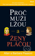 Kniha: Proč muži lžou a ženy pláčou (Allan Pease a Barbara Pease). Pragma, 2017 Kniha: Proč muži lžou a ženy pláčou (Allan Pease a Barbara Pease). Pragma, 2017