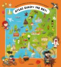 Kniha: Atlas Európy pre deti (Oldřich Růžička). Albatros SK, 2017 Kniha: Atlas Európy pre deti (Oldřich Růžička). Albatros SK, 2017