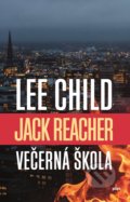 Kniha: Večerná škola (Lee Child). Plus, 2017 Kniha: Večerná škola (Lee Child). Plus, 2017