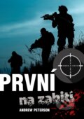 Kniha: První na zabití (Andrew Peterson). CPRESS, 2017 Kniha: První na zabití (Andrew Peterson). CPRESS, 2017