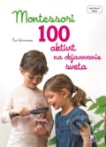 Kniha: Montessori - 100 aktivít na objavovanie sveta (Éve Hermann). Citadella, 2017 Kniha: Montessori - 100 aktivít na objavovanie sveta (Éve Hermann). Citadella, 2017