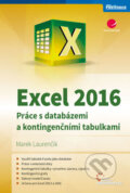 Kniha: Excel 2016 (Marek Laurenčík). Grada, 2017 Kniha: Excel 2016 (Marek Laurenčík). Grada, 2017
