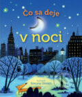 Kniha: Čo sa deje v noci (Svojtka&Co.). Svojtka&Co., 2017 Kniha: Čo sa deje v noci (Svojtka&Co.). Svojtka&Co., 2017