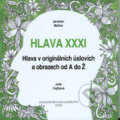 Kniha: Hlava XXXI (Jaroslav Malina). Akademické nakladatelství CERM, 2017 Kniha: Hlava XXXI (Jaroslav Malina). Akademické nakladatelství CERM, 2017
