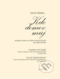 Kniha: Kde domov můj (Pavel Šporcl). Bärenreiter Praha, 2017 Kniha: Kde domov můj (Pavel Šporcl). Bärenreiter Praha, 2017