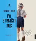 Kniha: Příběh filmu - Po strništi bos (Jan Svěrák). Mladá fronta, 2017 Kniha: Příběh filmu - Po strništi bos (Jan Svěrák). Mladá fronta, 2017