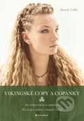 Kniha: Vikingské copy a copánky (Annette Collin). Grada, 2017 Kniha: Vikingské copy a copánky (Annette Collin). Grada, 2017