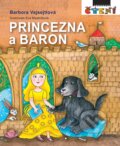 Kniha: Princezna a Baron (Barbora Vajsejtlová). Albatros CZ, 2017 Kniha: Princezna a Baron (Barbora Vajsejtlová). Albatros CZ, 2017