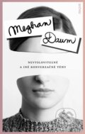 Kniha: Nevysloviteľné a iné konverzačné témy (Meghan Daum), 2017 Kniha: Nevysloviteľné a iné konverzačné témy (Meghan Daum), 2017