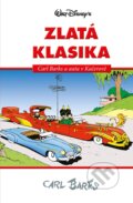 Kniha: Disney: Zlatá klasika 3 (Carl Barks). Egmont ČR, 2017 Kniha: Disney: Zlatá klasika 3 (Carl Barks). Egmont ČR, 2017