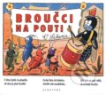 Kniha: Broučci na pouti (Hana Vrbová a Ondřej Sekora). Albatros CZ, 2017 Kniha: Broučci na pouti (Hana Vrbová a Ondřej Sekora). Albatros CZ, 2017