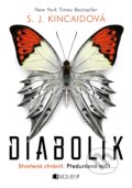 Kniha: Diabolik (S.J. Kincaid). Nakladatelství Fragment, 2017 Kniha: Diabolik (S.J. Kincaid). Nakladatelství Fragment, 2017