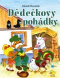 Kniha: Dědečkovy pohádky (Zdeněk Řezníček). Edika, 2017 Kniha: Dědečkovy pohádky (Zdeněk Řezníček). Edika, 2017