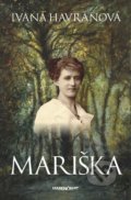 Kniha: Mariška (Ivana Havranová). Marenčin PT, 2017 Kniha: Mariška (Ivana Havranová). Marenčin PT, 2017