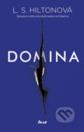 Kniha: Domina (L.S. Hilton). Ikar, 2017 Kniha: Domina (L.S. Hilton). Ikar, 2017