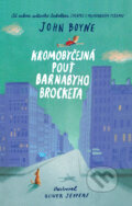 Kniha: Kromobyčejná pouť Barnabyho Brocketa (John Boyne). Brio, 2017 Kniha: Kromobyčejná pouť Barnabyho Brocketa (John Boyne). Brio, 2017