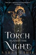 Kniha: A Torch Against the Night (Sabaa Tahir). HarperCollins, 2017 Kniha: A Torch Against the Night (Sabaa Tahir). HarperCollins, 2017