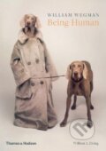 Kniha: Being Human (William A. Ewing a William Wegman). Thames & Hudson, 2017 Kniha: Being Human (William A. Ewing a William Wegman). Thames & Hudson, 2017