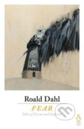 Kniha: Fear (Roald Dahl). Penguin Books, 2017 Kniha: Fear (Roald Dahl). Penguin Books, 2017