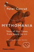 Kniha: Mythomania (Peter Conrad). Thames & Hudson, 2017 Kniha: Mythomania (Peter Conrad). Thames & Hudson, 2017