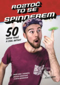 Kniha: Roztoč to se spinnerem! (GeekBite z King David). Mladá fronta, 2017 Kniha: Roztoč to se spinnerem! (GeekBite z King David). Mladá fronta, 2017